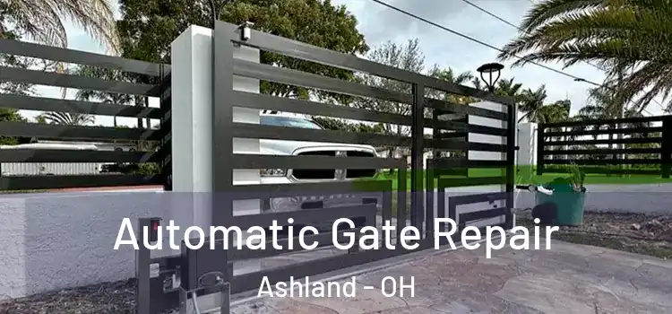 Automatic Gate Repair Ashland - OH