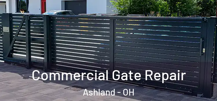 Commercial Gate Repair Ashland - OH