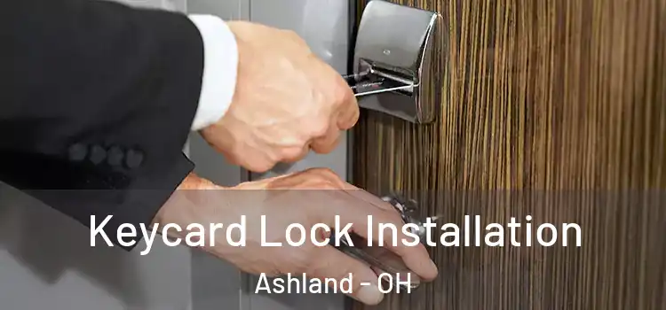 Keycard Lock Installation Ashland - OH