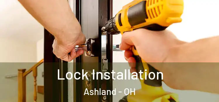 Lock Installation Ashland - OH