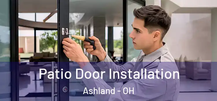 Patio Door Installation Ashland - OH