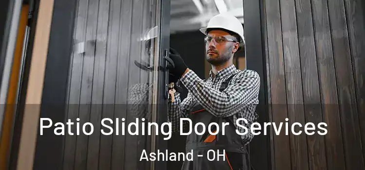 Patio Sliding Door Services Ashland - OH