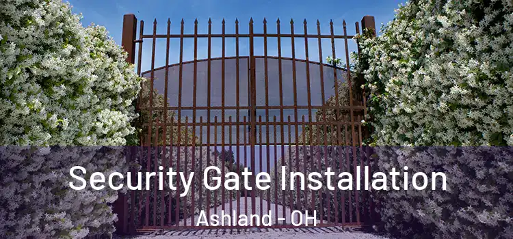 Security Gate Installation Ashland - OH