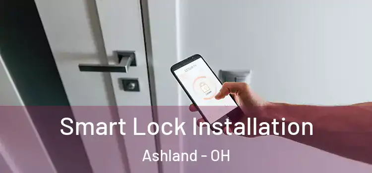 Smart Lock Installation Ashland - OH